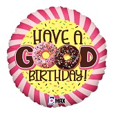 18" MAX Have a Good Birthday Donut Balloon