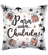 18" Para Una Chulada (Spanish) Foil Balloon