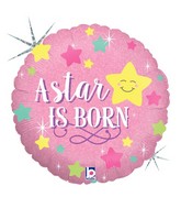 18" Holographic Packaged A Star Is Born - Girl Balloon
