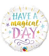 18" Have a Magical Day Foil Balloon